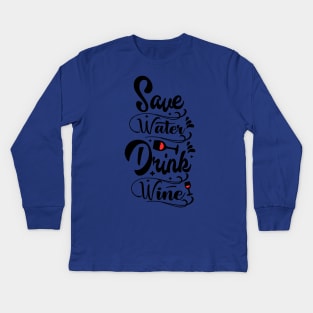 save water drink wine 3 Kids Long Sleeve T-Shirt